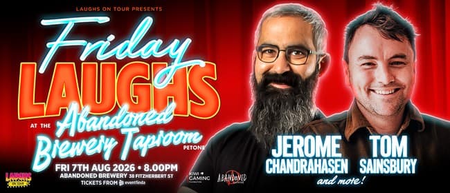 Friday Laughs with Jerome Chandrahasen and Tom Sainsbury
